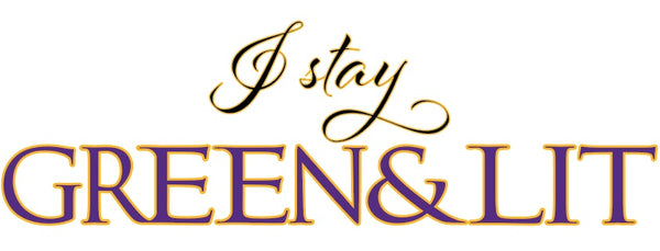 "I stay Green & Lit" exclusive design. 
