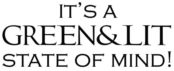 Green & Lit State of Mind T-Shirt design.