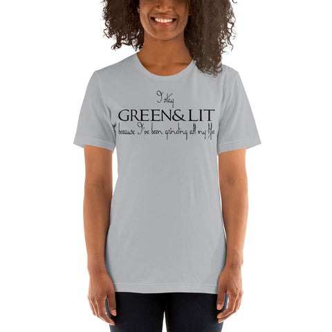 Green & Lit Grinding All My Life Short-Sleeve T-Shirt for Men/Women