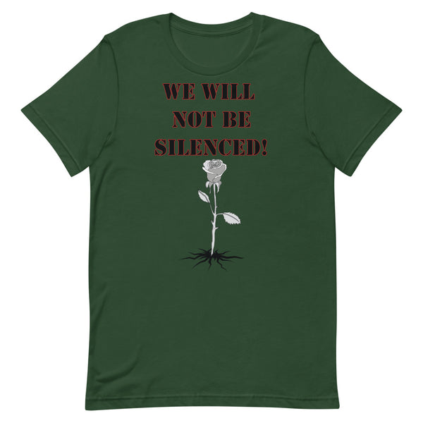 Forest Green, Green & Lit "We Will Not Be Silenced!" Short-Sleeve T-Shirt for Men/Women